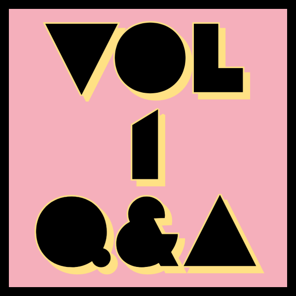 Volume 1 Q & A